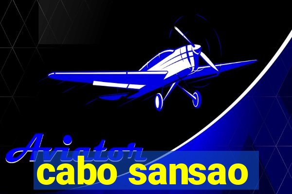 cabo sansao